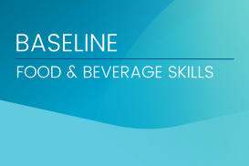 Baseline - Food and Beverage Skills