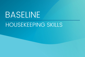 Baseline - Housekeeping Skills